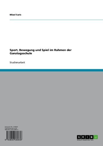 Sport, Bewegung und Spiel im Rahmen der Ganztagsschule (German Edition)