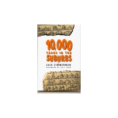 Ten Thousand Years in the Suburbs