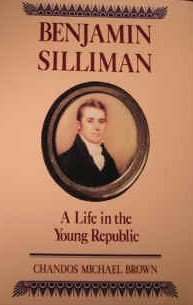 Benjamin Silliman: A Life in the Young Republic
