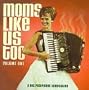 Moms Like Us Too - Volume One - A BEC Recordings Compilation