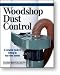 WOODSHOP DUST CONTROL BY SANDOR NAGYSZALANCZY