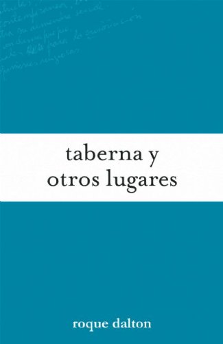 Taberna y otros lugares (Colección Roque Dalton) (Spanish Edition)