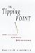 The Tipping Point: How Little Things Can Make a Big Difference