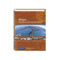 Meyers Gro�es L�nderlexikon. Alle L�nder der Erde kennen - erleben - verstehen