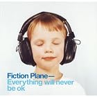 Everything Will Never Be OK by Fiction Plane