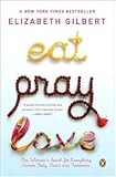Elizabeth Gilbert's EatPrayLove (EatPrayLove: One Woman's Search 4 Everything Across Italy, India and Indonesia) (Paperback) (2007)