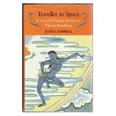 Traveller in Space: In Search of Female Identity in Tibetan Buddhism