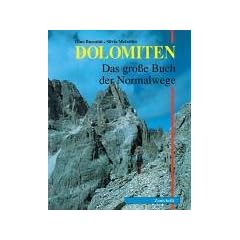Dolomiten: Das gro�e Buch der Normalwege