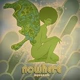 Nowhere [12" VINYL]