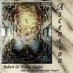 Ascension by Robert & Robin Kochis with the Donald Brinegar Singers - CD