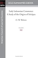 Early Indonesian Commerce: A Study of the Origins of Srivijaya