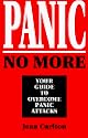 Panic No More: Your Guide to Overcome Panic Attacks