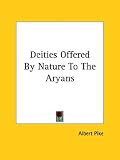 Deities Offered by Nature to the Aryans