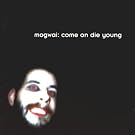 Come on! Die Young