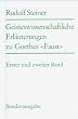 Geisteswissenschaftliche Erl�uterungen zu Goethes 'Faust', in 2 Bdn.: Bd I u. II
