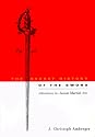 The Secret History of the Sword: Adventures in Ancient Martial Arts