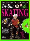 Fantastic Fold Out Book of In Line Skating (Fantastic Fold-out Book)