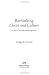 Rethinking Christ and Culture: A Post-Christendom Perspective
