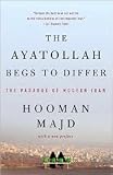 The Ayatollah Begs to Differ Publisher: Anchor; Reprint edition