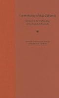 The Prehistory of Baja California: Advances in the Archaeology of the Forgotten Peninsula