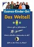Kosmos-Uni f�r Kinder: Das Weltall - Ulrich Dewald