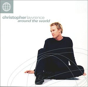 Christopher Lawrence - Around the World - Zortam Music