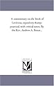 A commentary on the book of Leviticus, expository & practical, with critical notes. By the Rev. Andrew A. Bonar...
