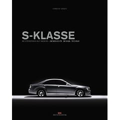 S-Klasse - Meisterst�ck auf R�dern. Geschichte - Design - Technik
