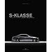 S-Klasse - Meisterst�ck auf R�dern. Geschichte - Design - Technik