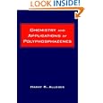 Chemistry and Applications of Polyphosphazenes by Harry R. Allcock