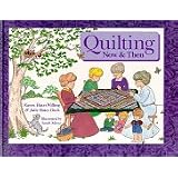 Quilting Now & Then ~ Julie B. Dock