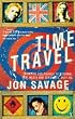 Time Travel: From the Sex Pistols to Nirvana:Pop,Media and Sexuality 1977-96