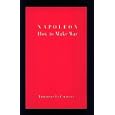How to Make War by Napoleon Bonaparte, Yann Cloarec, Keith Sanborn, and Napoleon