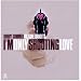 Music : I'm Only Shooting Love