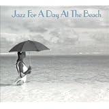 Jazz For A Day At The Beach [2 CD]