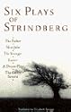 Six Plays Of Strindberg - The Father, Miss Julie, The Stronger, Easter, A Dream Play & The Ghost Sonata
