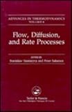 Flow, diffusion, and rate processes