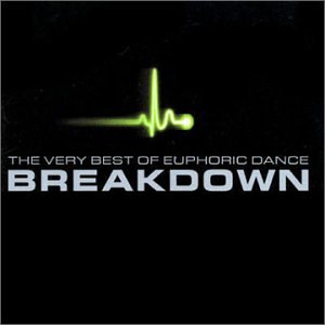 CD-Charts  Search : Breakdown - the Very Best of Euphoric Dance Vol.1