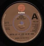 GOTTA LOT OF LOVE IN MY SOUL 7 INCH (7" 45) UK FANTASY 1977
