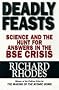 Deadly Feasts: Tracking the Secrets of a Terrifying New Plague