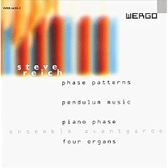 Phase Patterns Pendulum Music Piano Phase Four Organs by  Steve Reich & Ensemble Avant Garde 