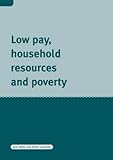 Low pay, household resources and poverty