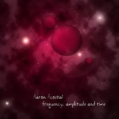 frequency, amplitude and time
