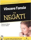 Vincere l'ansia per negati (Oscar manuali)
