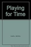 Playing for time
