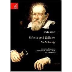Science and religion: an anthology. Selection of texts from Aquinas, Bacon, Galileo, Darwin and John Paul II