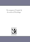 The Conquest of Canada, Vol. 1