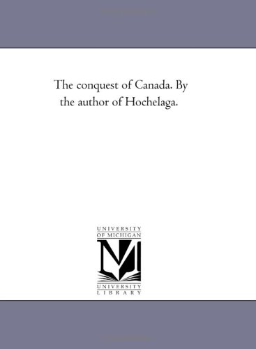 The Conquest of Canada, Vol. 1