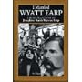 I Married Wyatt Earp: The Recollections of Josephine Sarah Marcus Earp