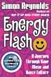 Energy Flash: A Journey Through Rave Music and Dance Culture